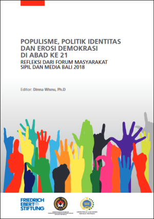 Image of Populisme, Politik Identitas Dan Erosi Demokrasi Di Abad ke 21