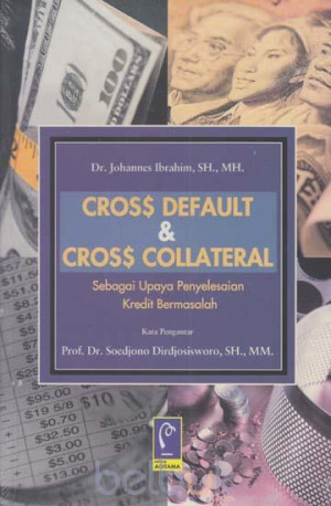 Image of Cross default & cross collateral : sebagai upaya penyelesaian kredit bermasalah