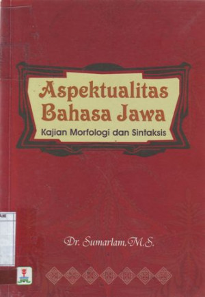 Image of Aspektualitas Bahasa Jawa: Kajian Morfologi dan Sintaksis