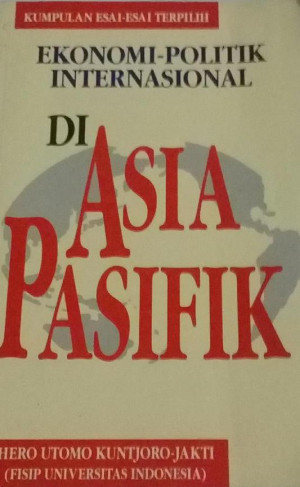 Image of Ekonomi-Politik Internasional di Asia - Pasifik
