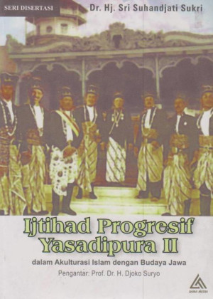Image of Ijtihad Progresif Yasadipura II: Dalam akulturasi Islam dengan budaya jawa