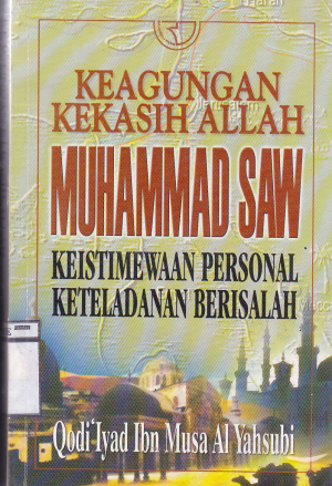 Image of Keagungan Kekasih Allah Muhammad SAW keistimewaan personal keteladanan berisalah