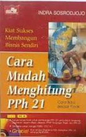 Image of Kiat Sukses Membangun Bisnis Sendiri : Cara Mudah Menghitung PPh 21