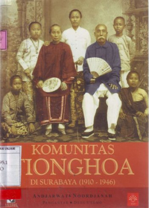 Image of Komunitas Tionghoa : di Surabaya (1910-1946)