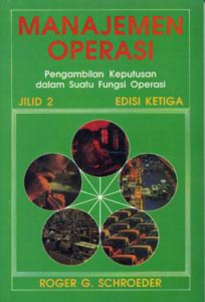 Image of Manajemen Operasi: pengambilan keputusan dalam suatu fungsi Operasi Jilid, 2