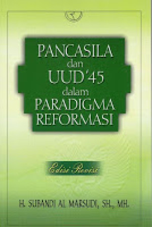 Image of Pancasila dan UUD '45 dalam Paradigma Reformasi