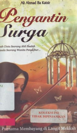 Image of Pengantin Surga: Kisah cinta seorang ahli ibadah kepada seorang wanita penghibur