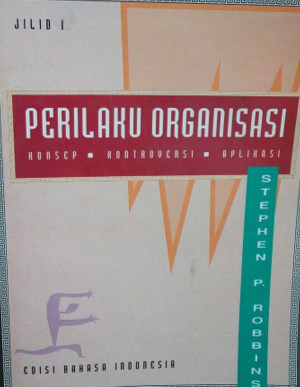 Image of Perilaku Organisasi : konsep, kontroversi, aplikasi.  Jilid 1