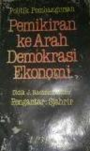 Image of Politik Pembangunan: Pemikiran  ke  Arah Demokrasi Ekonomi.