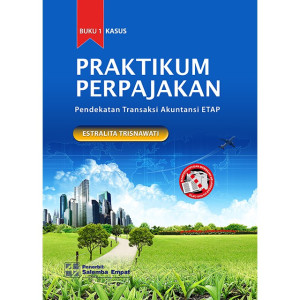 Image of Praktikum Perpajakan: Pendekatan Transaksi Akuntansi ETAP
