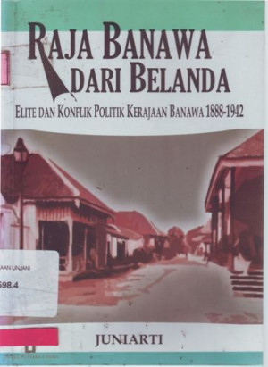 Image of Raja Banawa dari Belanda, Elite dan konflik politik kerajaan Banawa 1888-1942