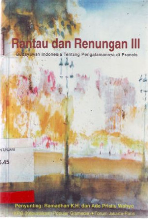 Image of Rantau dan Renungan III: Budaya Indonesia Tentang Pengalamannya di Paris