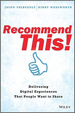 Image of Recommend This ! : Delivering Digital Experiences That People Want to Share