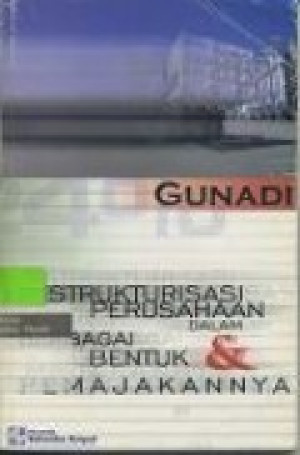 Image of Restrukturisasi Perusahaan Dalam Berbagai Bentuk dan Pemajakannya