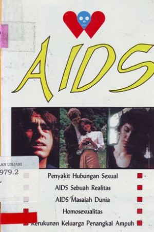 Image of AIDS : Penyakit hubungan sexual, Aids sebuah realitas, Aids masalah dunia, Homoseksual, Kerukunan keluarga penangkal ampuh