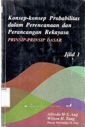 Image of Konsep-konsep Probabilitas dalam Perencanaan dan Perancangan Rekayasa: prinsip-prinsip dasar,  Jilid 1